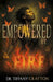 Empowered by Fire by Tiffany Crayton