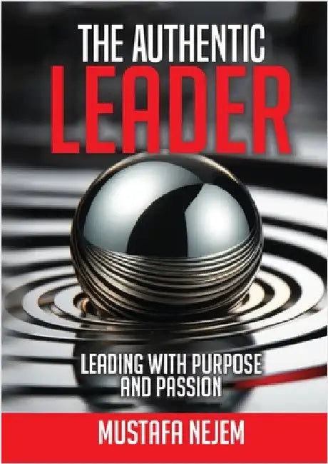 The Authentic Leader by Nejem