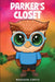 Parker's Closet by Madison Cervo
