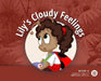 Lily's Cloudy Feelings by Mind Body Align, Art Mawhinney