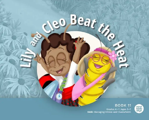 Lily and Cleo Beat the Heat by Mind Body Align, Art Mawhinney