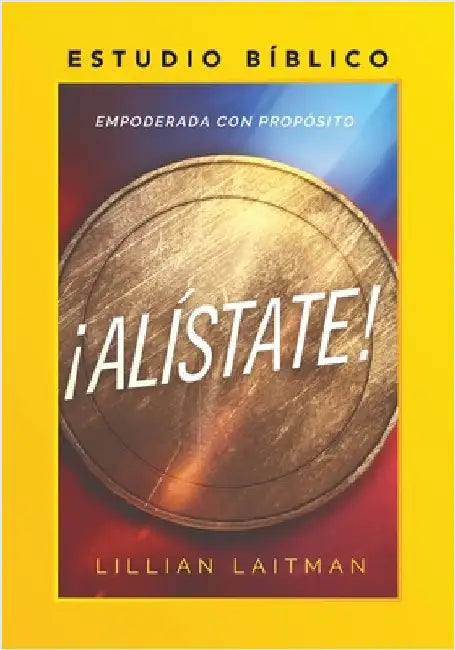 Alistate: Estudio Biblico: Estudio Biblico by Laitman, Lillian