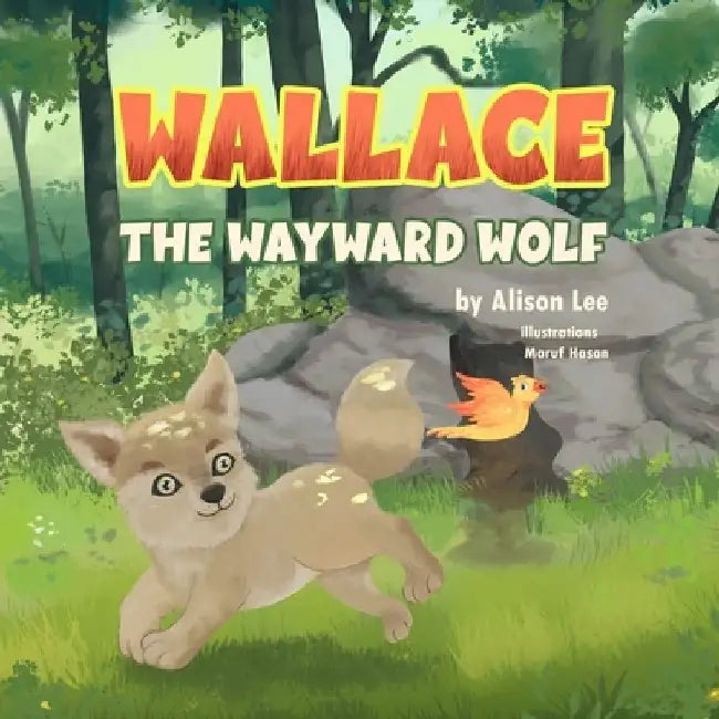 Wallace the Wayward Wolf by Maruf Hasan