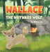 Wallace the Wayward Wolf by Alison Lee