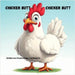 Chicken Butt, Chicken Butt by Michelle, Lisa