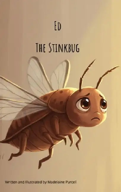 Ed the Stinkbug by Madelaine Purcell