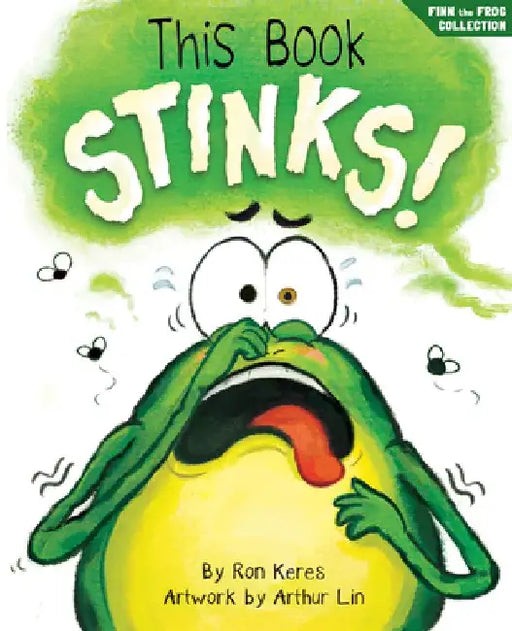 This Book Stinks!: A Funny and Interactive Story for Kids by Ron Keres
