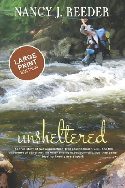 Unsheltered (Large Print Edition) by Nancy J. Reeder