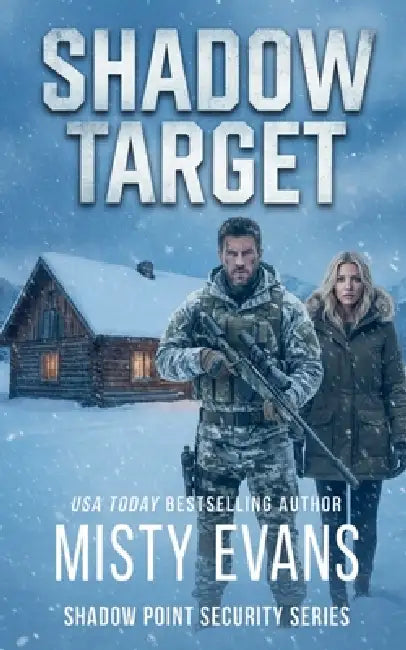 Shadow Target, Shadow Point Security Romantic Suspense Series, Book 2 by Misty Evans