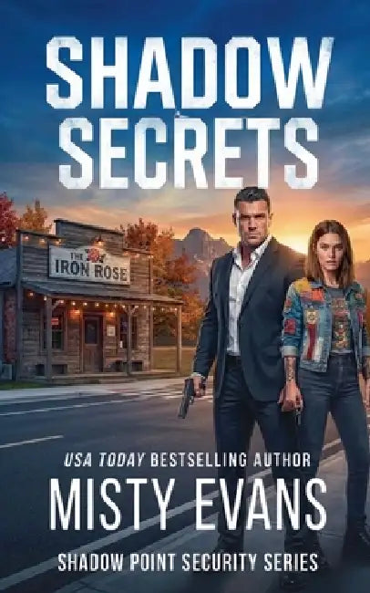 Shadow Secrets, Shadow Point Security Romantic Suspense Series, Book 4 by Misty Evans