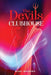 The Devils Clubhouse: "Where Evil goes for Fun" by Michael Inferno