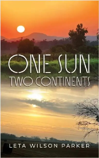 One Sun, Two Continents by Parker, Leta Wilson