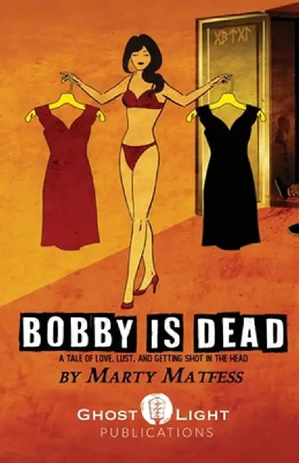 Bobby Is Dead by Marty Matfess