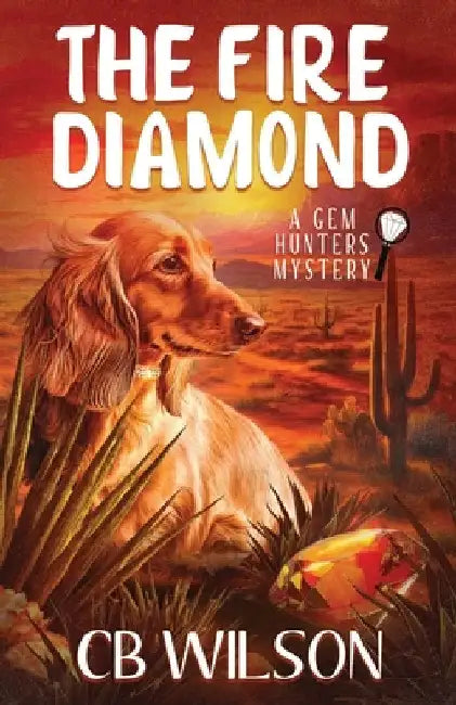 The Fire Diamond by Wilson, C. B.