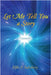 Let Me Tell You a Story: Genesis by Salisbury, Elfie F.