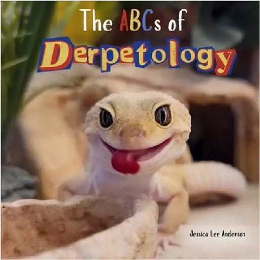 The ABCs of Derpetology by Anderson, Jessica Lee