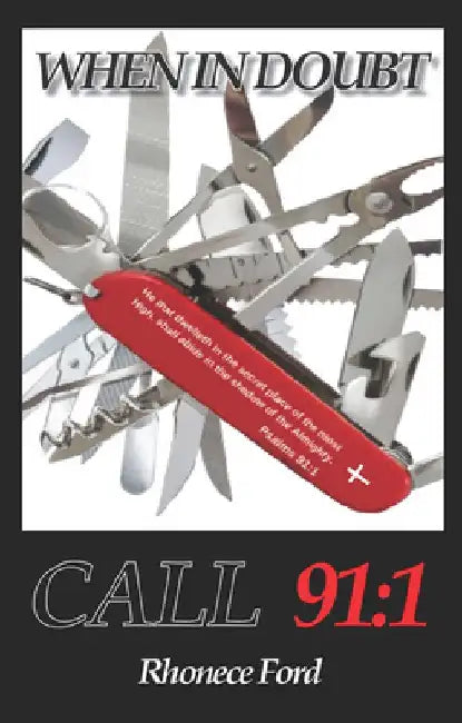 When In Doubt: Call 91:1 by Rhonece Ford