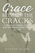 Grace Between the Cracks: A Story of Family, Faith, and the Redeeming Power of God by Stacey Glass