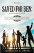 Saved for Ben: A Growing Family by Smith, Jacquelyn