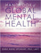 Handbook of Global Mental Health by Sara Spowart