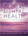 Handbook of Global Mental Health by Spowart, Sara
