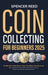Coin Collecting for Beginners 2025: The Most Up-to-Date Guide to Start Your Coin Collection, Master Coin Identification, Understand Valuation Techniqu by Spencer Reed