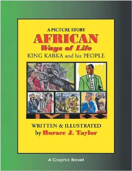 AFRICAN Ways of Life KING KABKA and His PEOPLE (Latest Edition) by Taylor, Horace J.