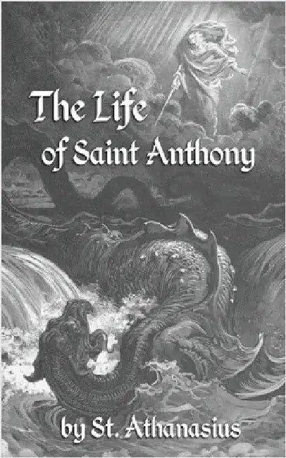 The Life of St. Anthony by Athanasius