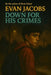 Down for His Crimes by Evan Jacobs