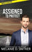 Assigned to Protect: Christian Romantic Suspense by Melanie D. Snitker