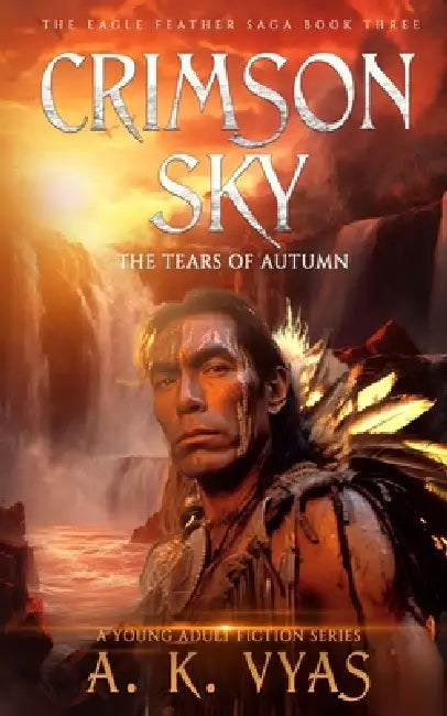 Crimson Sky: The Tears of Autumn by A. K. Vyas