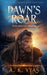 Dawn's Roar: Scar and The Shadow by A. K. Vyas