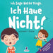 Ich Sage Nette Dinge. Ich Haue Nicht!: Ein Buch Über Das Thema "Nicht Hauen" Für Kleinkinder (2-4 Jahre) by Suzanne T. Christian
