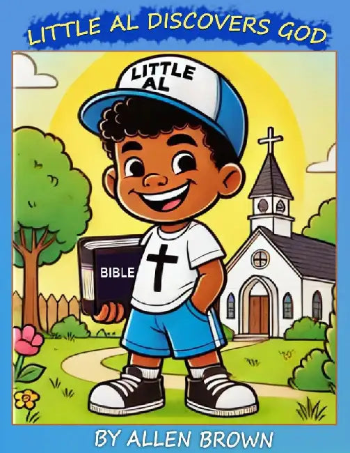 Little Al Discovers God by Allen Brown