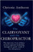 The Clairvoyant and the Chiropractor by Anthoon, Chrissie