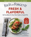 Fix-It and Forget-It Fresh & Flavorful: No-Fuss Meals for Your Slow-Cooker or Instant Pot by Hope Comerford, Bonnie Matthews