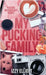 My Pucking Family by Elliott, Izzy