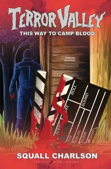 This Way To Camp Blood (Terror Valley #3) by Squall Charlson
