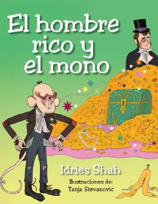 El hombre rico y el mono by Idries Shah, Tanja Stevanovic