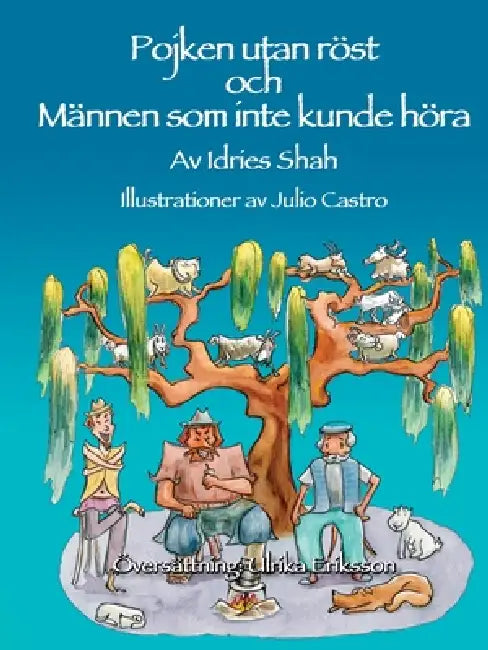 Pojken utan röst och Männen som inte kunde höra by Idries Shah, Julio Castro, Ulrika Eriksson