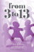 From 3 to 13 by Tracey Maniskas