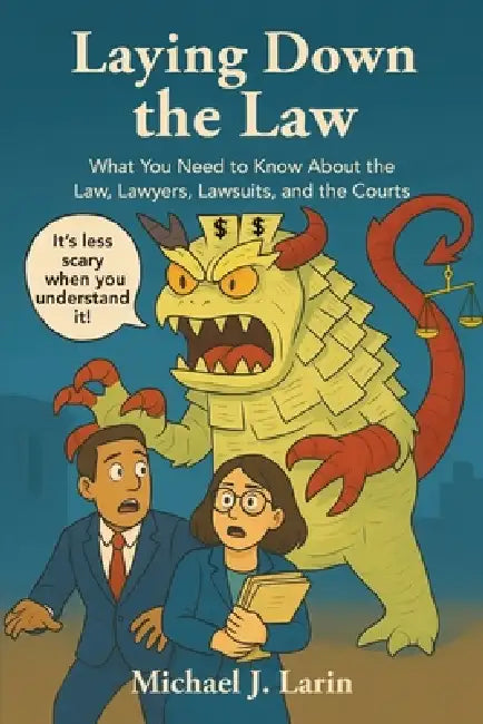 Laying Down the Law by Michael J. Larin