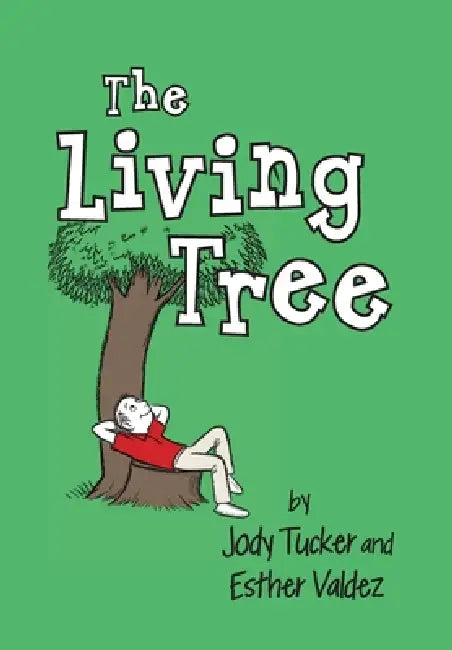 The Living Tree by Jody Tucker, Esther Valdez