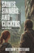 Saints, Sinners, and Clickers by Matthew J. DiStefano, Lauren Cibene
