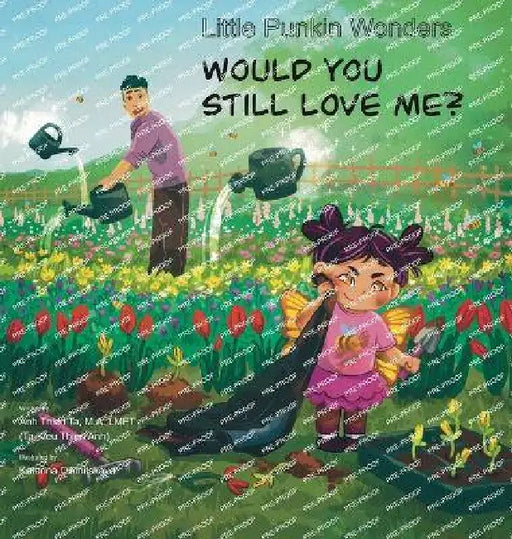 Little Punkin Wonders: Would You Still Love Me? by Anh Thien Ta, Katerina Olkinitskaya