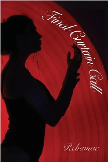 Final Curtain Call by McAlister, Rita