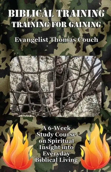 Biblical Training: Training for Gaining by Thomas Couch
