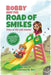 Bobby and the Road of Smiles by Sety H
