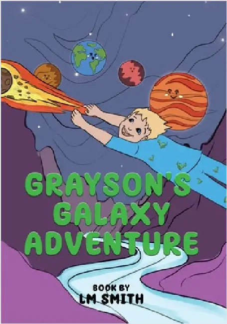 Grayson's Galaxy Adventure by Smith, L. M.