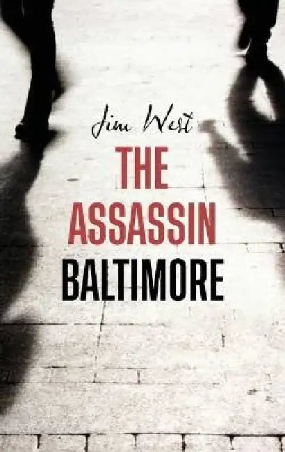 The Assassin Baltimore by Jim West